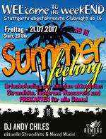 WELcome to the weekEND - Summer Feeling (ab 16) am Freitag, 21.07.2017